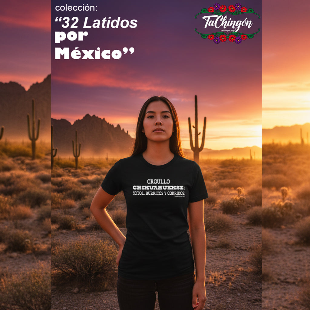 Orgullo chihuahuense: sotol, burritos y corridos. (unisex)